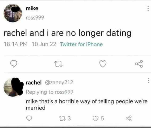 mike ross999 rachel andi are no longer dating 1814 PM 10 Jun 22 Twitter for iPhone rachel@zaney212 Replying to ross999 mike thatsa horrible way of telling people were married t73 5