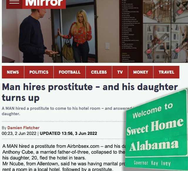 MMITOT FOOTBALL MONEY TRAVEL NEWS POLITICS CELEBS TV Man hires prostitute - and his daughter turns up A MAN hired a prostitute to come to his hotel room - and answers daughter. Welcome to Sweet Home A MAN hired a prostitute from A