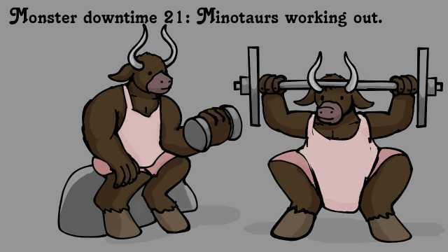 Monster downtime 21 inotaurs working out.