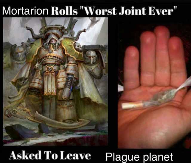 Mortarion Rolls Worst Joint Ever Asked To Leave Plague planet
