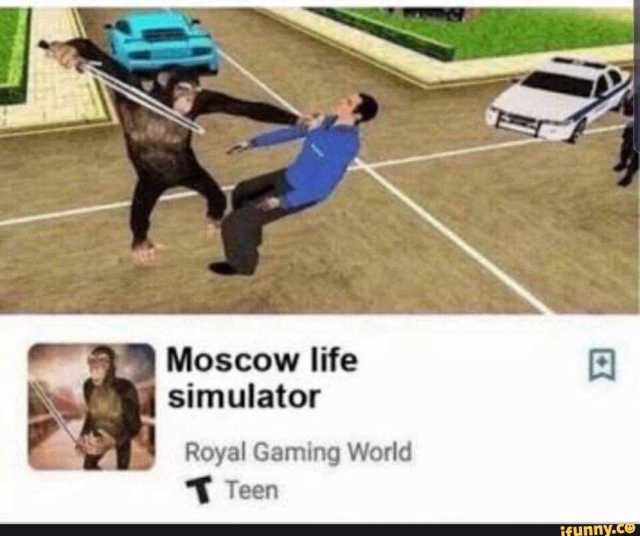 Moscow life simulator Royal Gaming World T Teen ifunny.co 