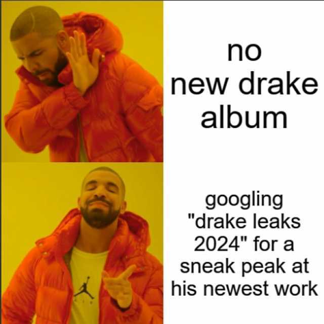 no new drake album googling drake leaks 2024 for a sneak peak at his newest work