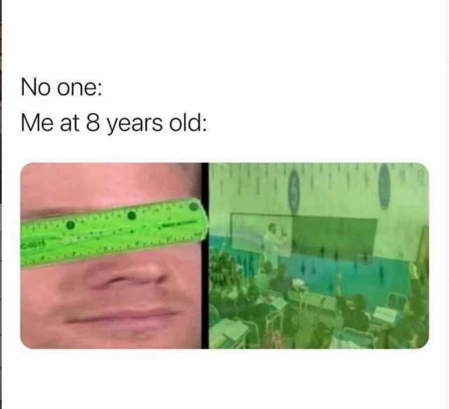 No one Me at 8 years old 