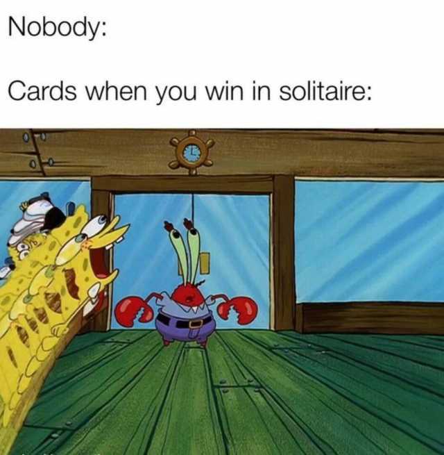 Nobody Cards when you win in solitaire