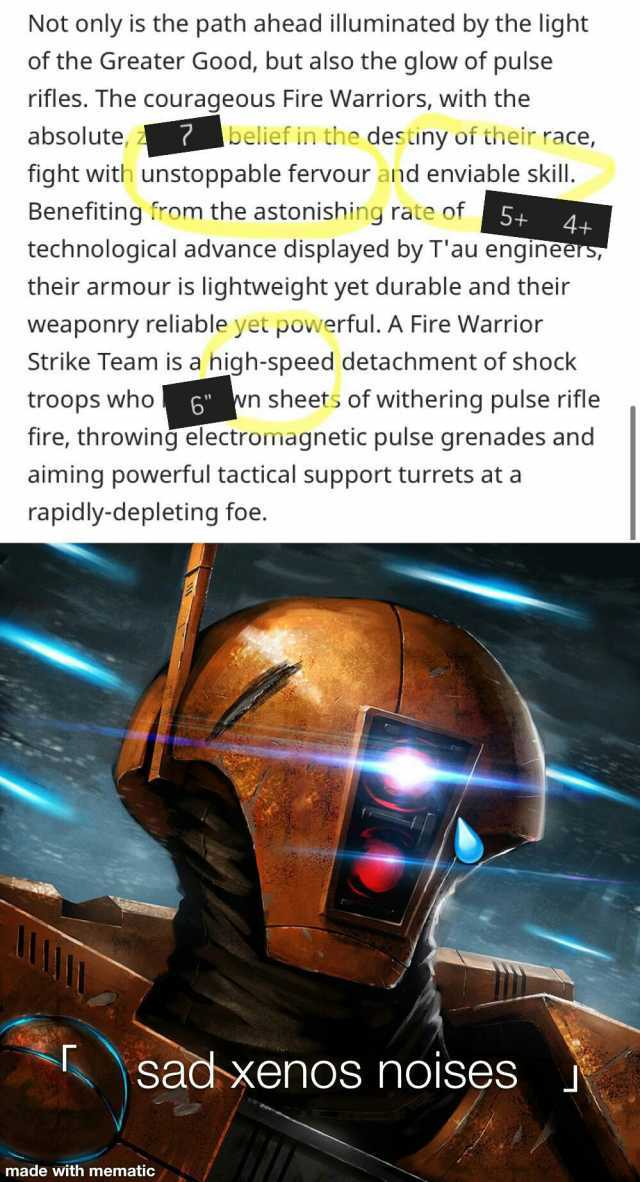 Not only is the path ahead illuminated by the light of the Greater Good but also the glow of pulse rifles. The courageous Fire Warriors with the absolute 7 belief in the destiny of their race fight with unstoppable fervour and env