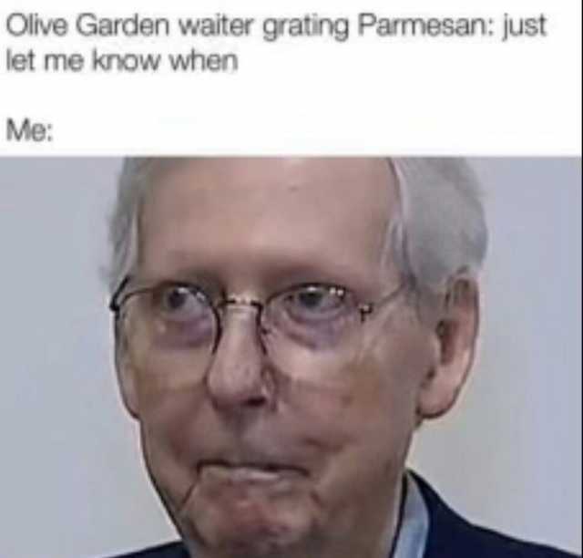 Olive Garden waiter grating Parmesan just let me know when Me