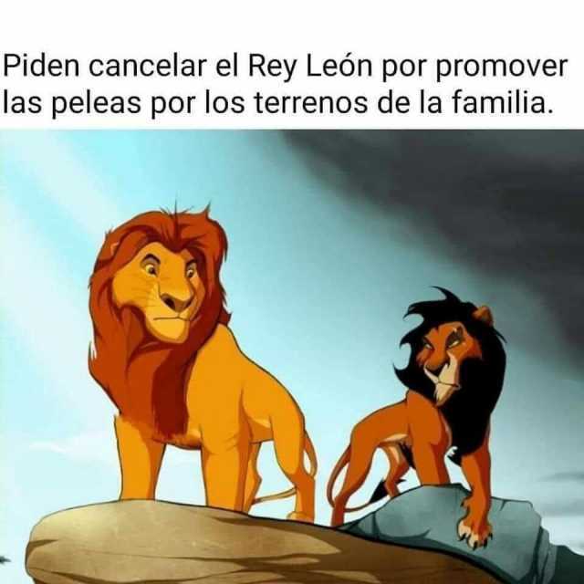 Piden cancelar el Rey León por promover las peleas por los terrenos de la familia.