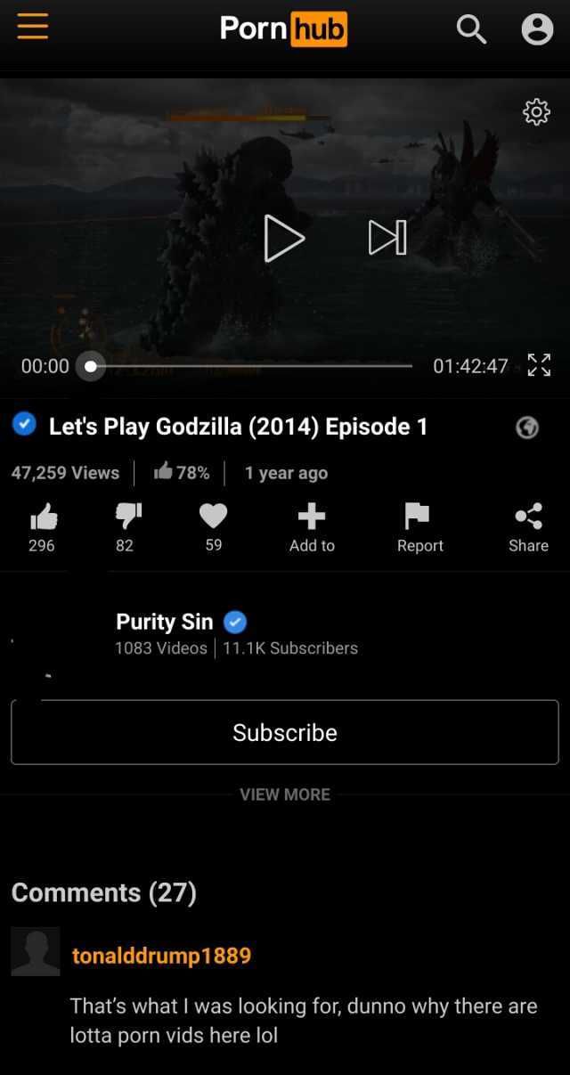 Porn hub e 0000 0142472 Lets Play Godzilla (2014) Episode 1 47259 Views  78% 1 year ago 296 82 59 Add to Report Share Purity Sin 1083 Videos  11.1K Subscribers Subscribe VIEW MORE Comments (27) tonalddrump1889 Thats what I was loo