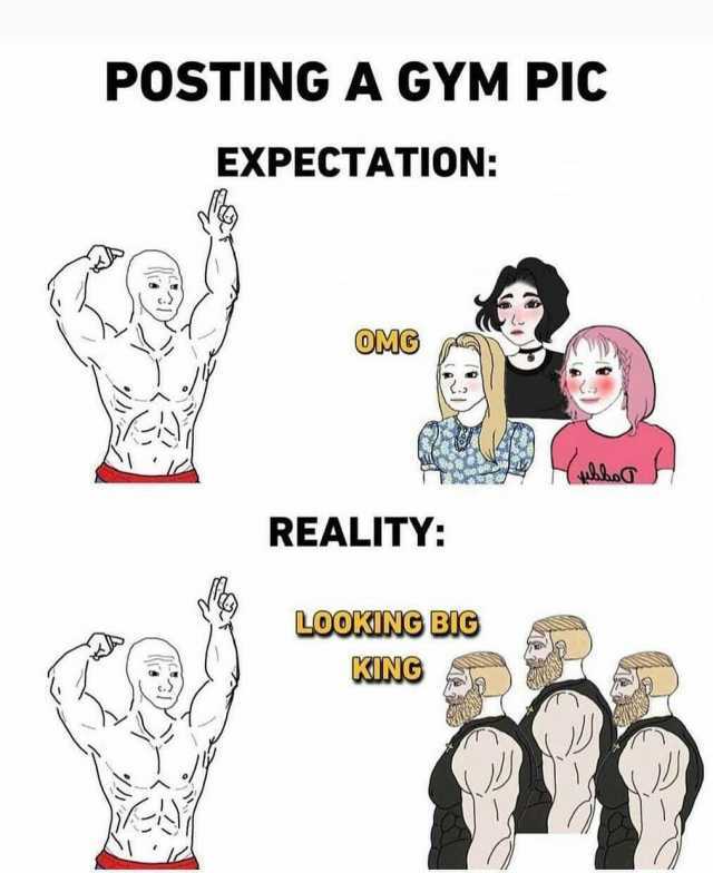 POSTING A GYM PIC EXPECTATION OMG REALITY LOOKNG BIG GUNG