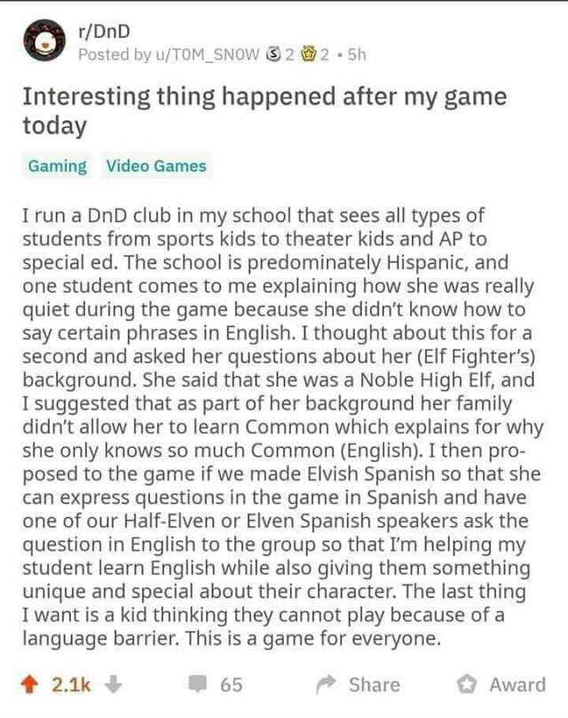 r/DnD Posted by u/TOM_SNOw 22 5h Interesting thing happened after my game today Gaming Video Games I run a DnD club in my school that sees all types of students from sports kids to theater kids and AP to special ed. The school is 