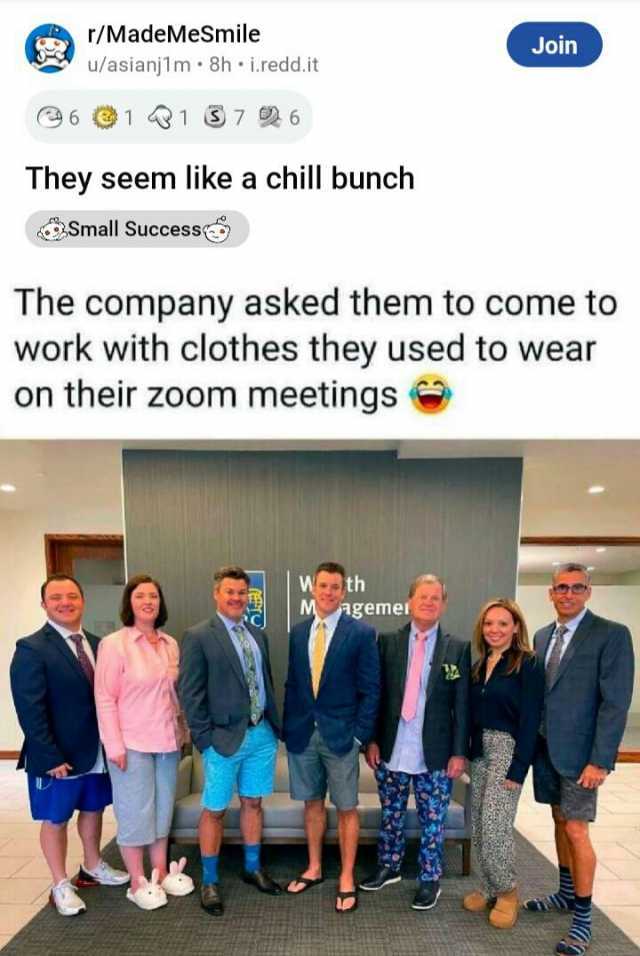 r/MadeMeSmile Join u/asianj1m 8h i.redd.it 6 1 1 7 6 They seem like a chill bunch Small Success5 The company asked them to come to work with clothes they used to wear on their zoom meetings W-th MAgemer