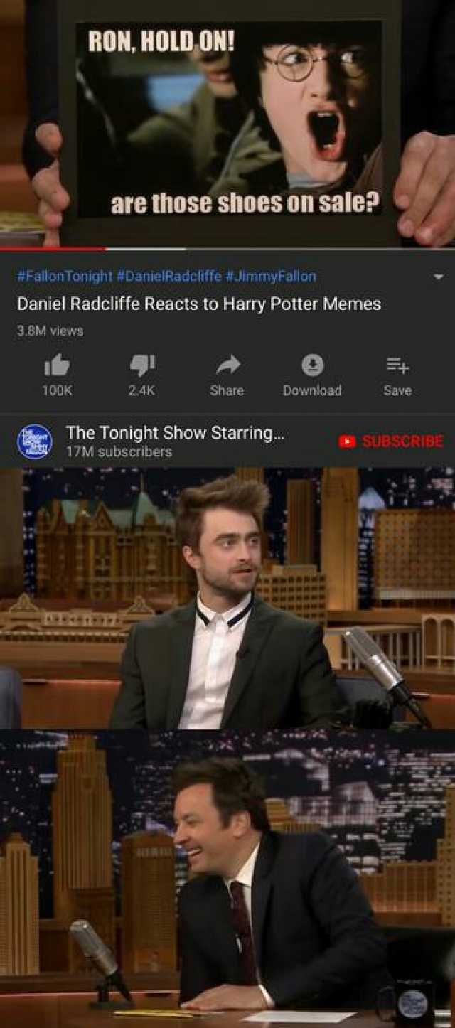 RON HOLD ON! are those shoes on sale #Falontonight #DanielRadclitfe #JimmyFallon Daniel Radcliffe Reacts to Harry Potter Memes 3.8M views he 1onight show Starring UESCRT