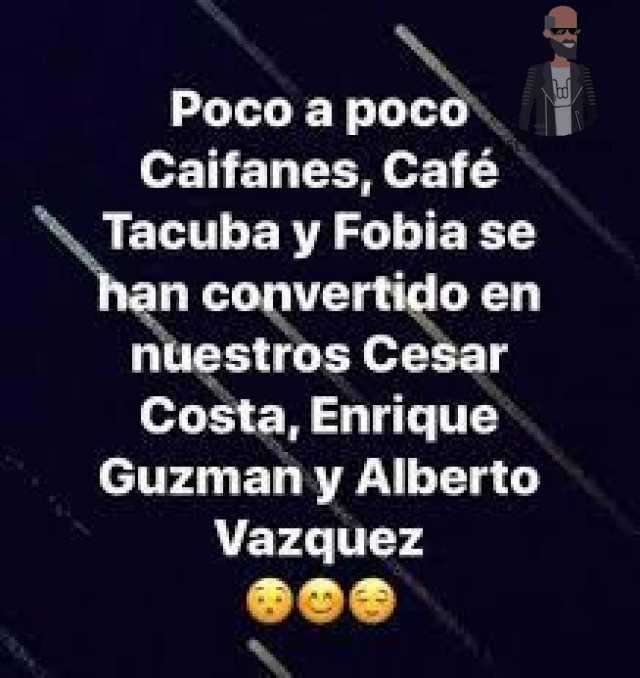 Росо а росо Caifanes Café Tacuba y Fobia se han convertido en nuestros Cesar Costa Enrique Guzman y Alberto Vazquez Ку 