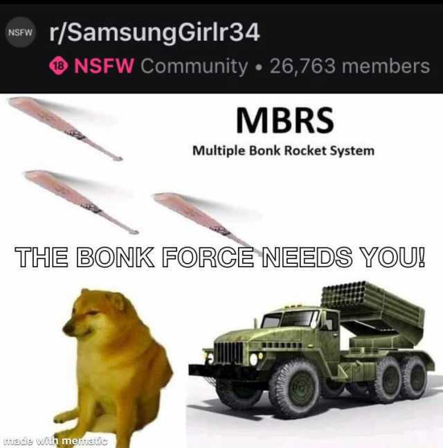 r/SamsungGirlr34 NSFW Community 26763 members MBRS Multiple Bonk Rocket System THE BONIK FORCE NEEDS YOU! Unnade wiüh memmatic