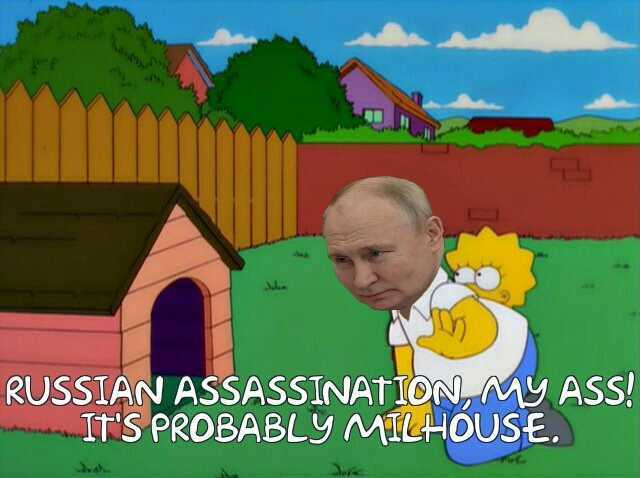 RUSSIAN ASSASSINATION MY ASS! ItS PROBABLY MLHOUSE.
