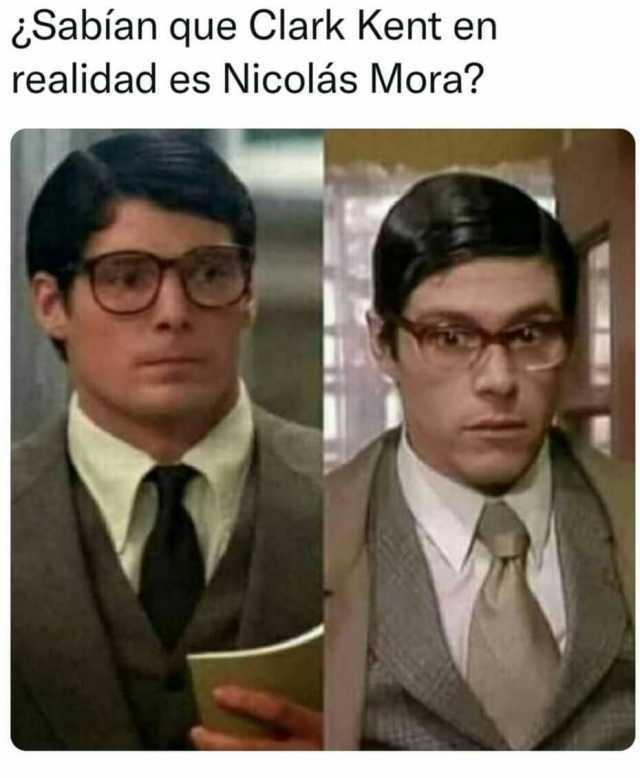 Sabían que Clark Kent en realidad es Nicolás Mora