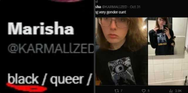 sha DKARMALLZED - Oct 31 8 very gender cunt Marisha @KARMALIZED ack/ queer / la 2.9K
