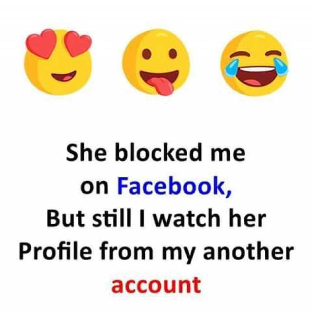 Dopl3r Com Memes She Blocked Me On Facebook But Still I Watch
