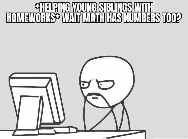 SHELPING YOUNG SIBLINGS WITH HOMEWORKS WAIT MATHHAS NUMBERS T00