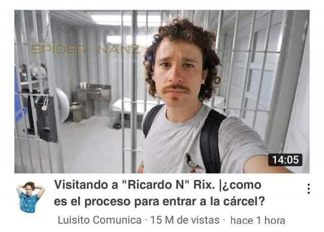 SPIDER-NANZ 1405 Visitando a Ricardo N Rix. l¿como es el proceso para entrar a la cárcel? Luisito Comunica 15 M de vistas · hace 1 hora 
