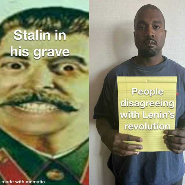 Stalin in his grave People disagreeing with Lenins revolution made with mematic
