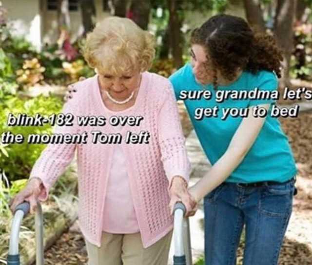 sure grandma let S get you to bed ove e moment Tom left 