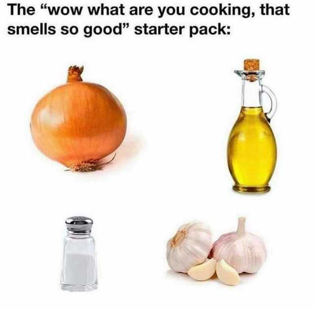 The wow what are you cooking that smells so good starter pack