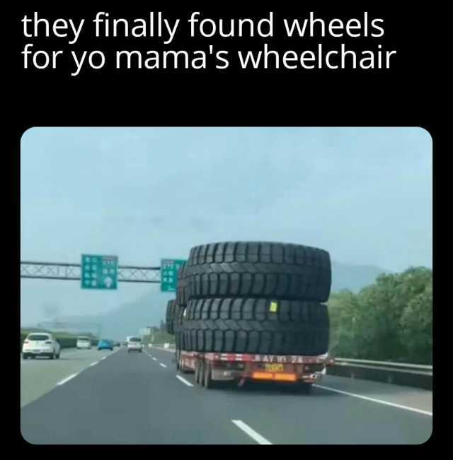 they finally found wheels for yo mamas wheelchair AV