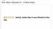 Amazon Movie Reviews @AmznMovieRevws Star Wars Episode IV - A New Hope. Awful looks like it was filmed in the 70s 503 PM Feb 11 2020