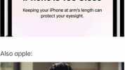 Apple iPhone is Too Close Keeping your iPhone at arms length can protect your eyesight. Also apple