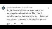 @adiyaisraelhayes3383 • 1h ago Regardless what anyone says same sec marriage is a abomination. The church should stand on that since its fact Rainbow was sign of covenant not a sign for queers 3