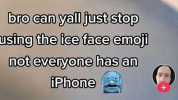 bro can yalljust stoP using the tce face enmoji not everyone has an iPhone 279.6K