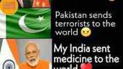 China sent virus to the world Pakistan sends terrorists to the world My India sent medicine to the world Proud to be an Indian