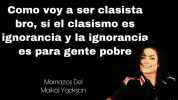 Como voy a ser clasista bro sí el clasismo es ignorancia y la ignorancia es para gente pobre Momazos Del Maikol Yackson