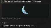 Dark moon Moonstone of the Covenant Blade Upgrade Material Purpose Upgrades special weapon blade up to +3