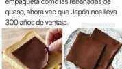 En Japón hay una compañía que hace rebanadas de chocolate y las empaqueta como las rebanadas de queso ahora veo que Japón nos lleva 300 años de ventaja. Ciemexxico 2 IEW