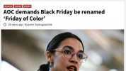 Genesius Times THE MOST RE LIABLE SOURCE OF FAKE NEWS ON THE PLANET a Business Culture Politics AOC demands Black Friday be renamed Friday of Color O 28 mins ago Exavier Saskagoochie