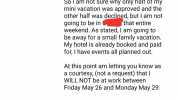 Is this email rude or unprofessional X Hi there So l am not sure why only half of my mini vacation was approved and the other half was declined but I am not going to be in that entire weekend. As stated I am going to be away for a