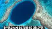LAD BIBLE DIVERS MAKE DISTURBING DISC0VERY AFTER FINALLY REACHING BOTTOM OF GREAT BLUE HOLE