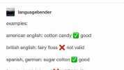 languagebender why divide people by unrational things when you COULD divide them by whether their word for cotton candy is valid or not  languagebender examples american english cotton candy good british english fairy floss X not 