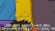 LOOK DAD BARBER HAIR 00H COMANDER RIKER. IM GOING TO FINALLy ASK OUTMILHOUSE.