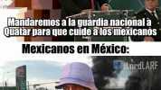 Lord Luis Armando Reynoso Femat Mandaremos a la guärdia nacionala QUatar para que cuide alösmexĪcanós Mexicanos en México LordLARF