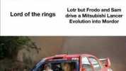 Lotr but Frodo and Sam Lord of the rings drive a Mitsubishi Lancer Evolution into Mordor PmrsususHN arrcmaa