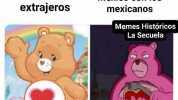 México con los México con los extrajeros mexicanos Memes Históricos La Secuela Aqui to tengotu carinito