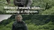 Mordors arehers when shooting at Rohirrim Mordors archers when shooting at Faramirs cavalry