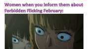 Nobody Women when you inform them about Forbidden Flicking February