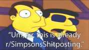 OHenceforth this sub shall forever be known as r/PokemonShitposts. Um sih this is already r/SimpsonsShitposting lt can be two things!
