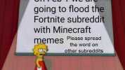 On Feb1we are going to flood the Fortnite subreddit with Minecraft memes Please spread the word on other subreddits
