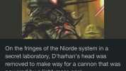 On the fringes of the Niorde system in a secret laboratory Dharhans head was removed to make way for a cannon that was powered by a light-mass core. https//starwars.fandom.com wiki Dharhan  Wookieepedia - Fandom