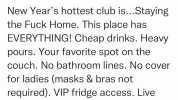 Sara K. Runnels @omgskr New Years hottest club is...Staying the Fuck Home. This place has EVERYTHING! Cheap drinks. Heavy pours. Your favorite spot on the couch. No bathroom lines. No cover for ladies (masks & bras not required). 
